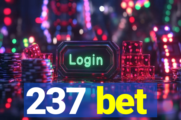 237 bet